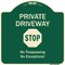 Signmission Designer Series-Private Driveway Stop Green Heavy-Gauge Aluminum, 18" H, G-1818-9920 A-DES-G-1818-9920 - alternate 1